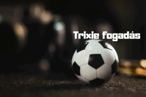 Trixie fogadás